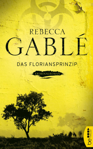 Rebecca Gablé: Das Floriansprinzip
