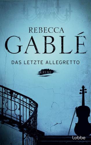 Rebecca Gablé: Das letzte Allegretto