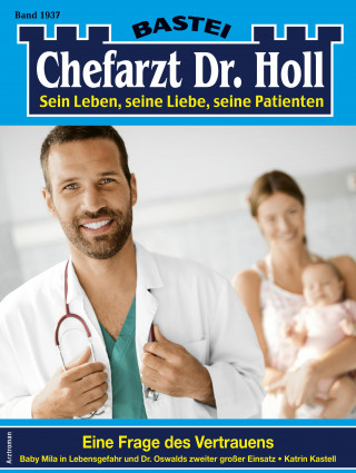 Katrin Kastell: Chefarzt Dr. Holl 1937