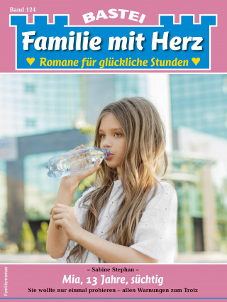 Sabine Stephan: Familie mit Herz 124