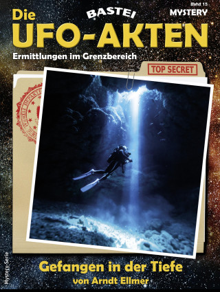Arndt Ellmer: Die UFO-AKTEN 15