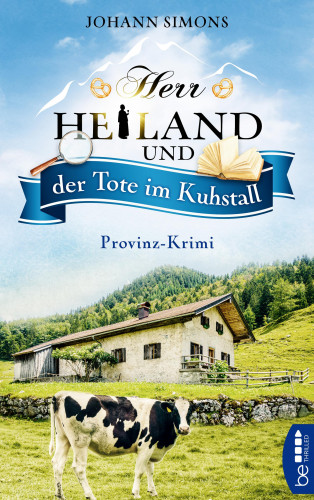 Johann Simons: Herr Heiland und der Tote im Kuhstall