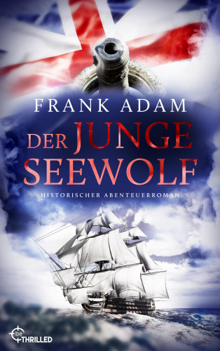 Frank Adam: Der junge Seewolf