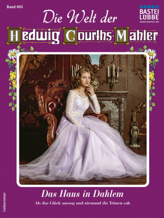 Claudia Donath: Die Welt der Hedwig Courths-Mahler 605