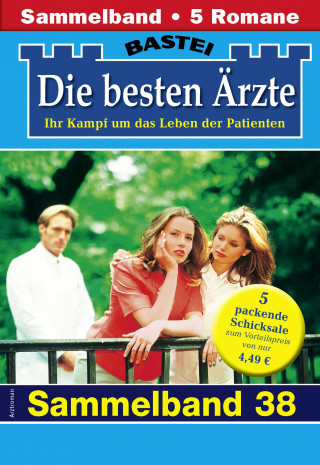 Katrin Kastell, Daniela Sandow, Stefan Frank, Sybille Nordmann, Karin Graf: Die besten Ärzte - Sammelband 38