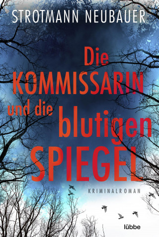 Peter Strotmann, Annette Neubauer: Die Kommissarin und die blutigen Spiegel