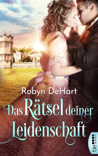 Robyn DeHart: Das Rätsel deiner Leidenschaft