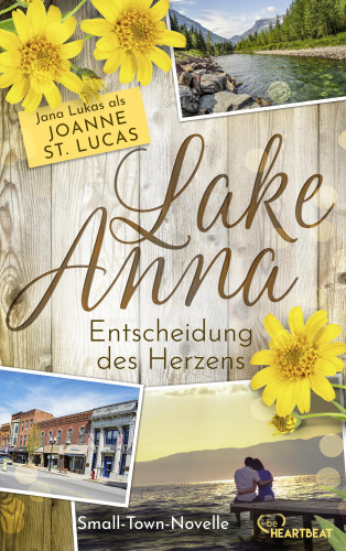 Joanne St. Lucas, Jana Lukas: Lake Anna - Entscheidung des Herzens