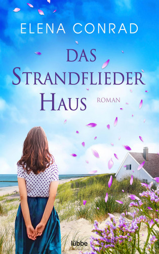 Elena Conrad: Das Strandfliederhaus