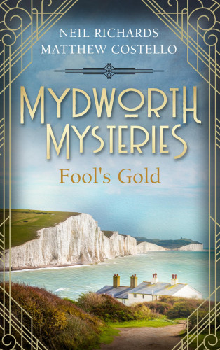 Matthew Costello, Neil Richards: Mydworth Mysteries - Fool's Gold