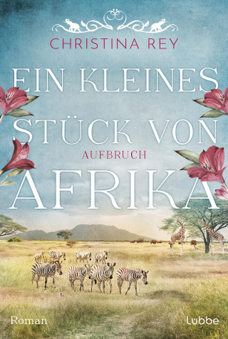 Christina Rey: Ein kleines Stück von Afrika - Aufbruch