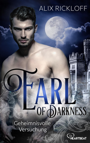 Alix Rickloff: Earl of Darkness - Geheimnisvolle Versuchung
