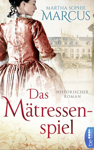 Martha Sophie Marcus: Das Mätressenspiel