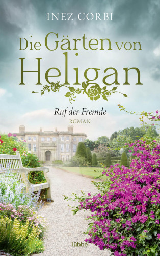 Inez Corbi: Die Gärten von Heligan - Ruf der Fremde