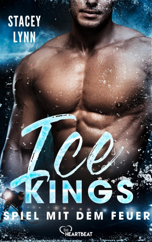 Stacey Lynn: Ice Kings – Spiel mit dem Feuer