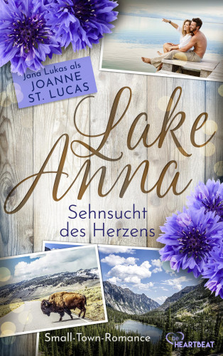 Joanne St. Lucas, Jana Lukas: Lake Anna - Sehnsucht des Herzens
