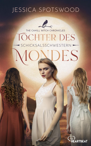 Jessica Spotswood: Töchter des Mondes - Schicksalsschwestern