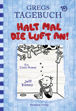 Jeff Kinney: Gregs Tagebuch 15 - Halt mal die Luft an!