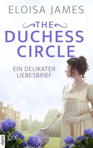 Eloisa James: The Duchess Circle - Ein delikater Liebesbrief