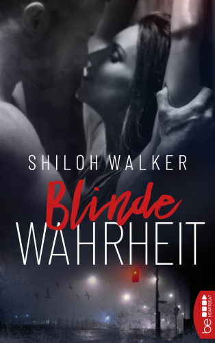 Shiloh Walker: Blinde Wahrheit