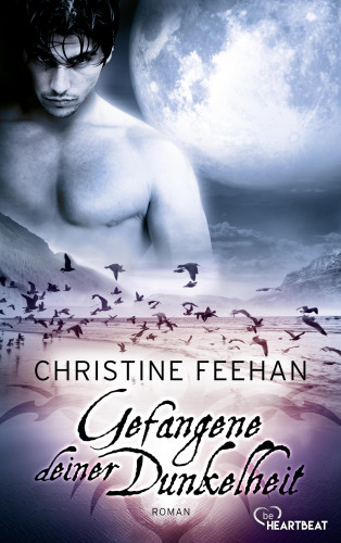 Christine Feehan: Gefangene deiner Dunkelheit