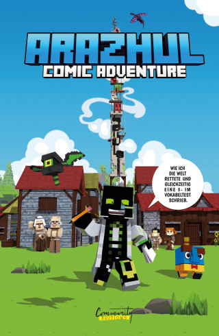 Roman Fink, Adrian Richter: Wie ich die Welt rettete und gleichzeitig eine 3- im Vokabeltest schrieb - Ein Arazhul-Comic-Adventure