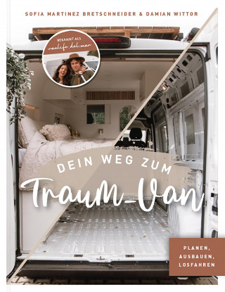Sofia Martinez Bretschneider, Damian Wittor: Dein Weg zum Traum-Van