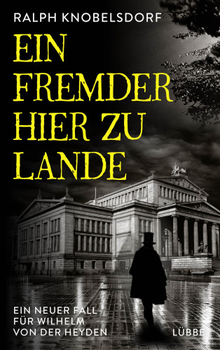 Ralph Knobelsdorf: Ein Fremder hier zu Lande