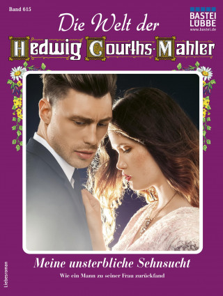Ina von Hochried: Die Welt der Hedwig Courths-Mahler 615