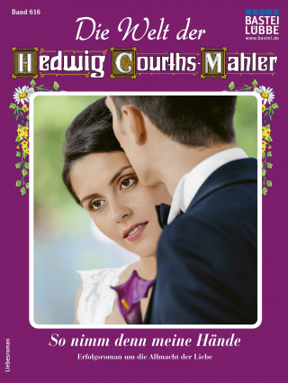 Birke May: Die Welt der Hedwig Courths-Mahler 616