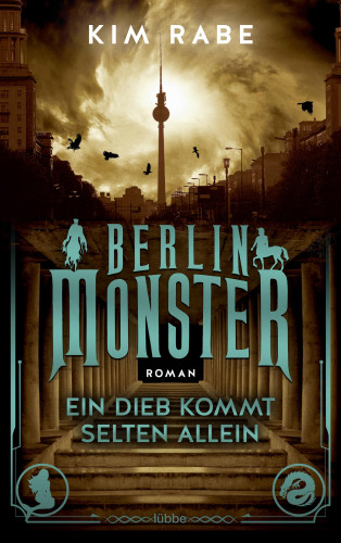 Kim Rabe: Berlin Monster - Ein Dieb kommt selten allein