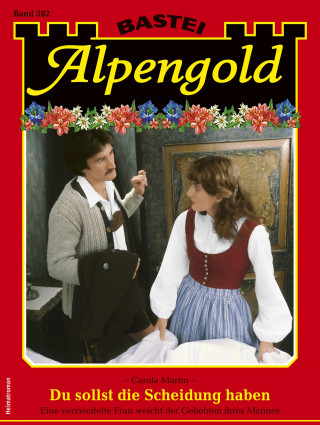 Carola Martin: Alpengold 382