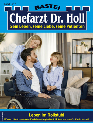 Katrin Kastell: Chefarzt Dr. Holl 1947