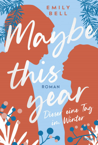 Emily Bell: Maybe this year - Dieser eine Tag im Winter
