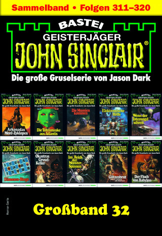 Jason Dark: John Sinclair Großband 32
