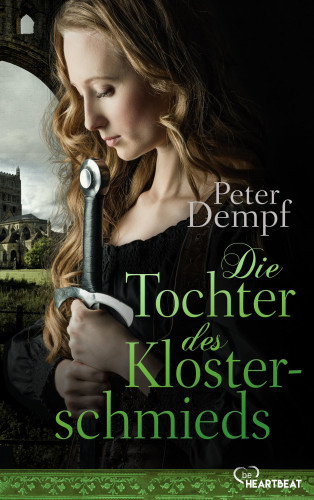 Peter Dempf: Die Tochter des Klosterschmieds
