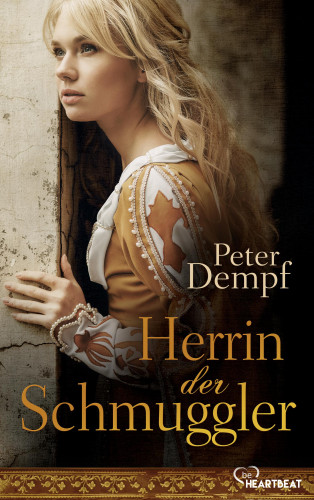 Peter Dempf: Herrin der Schmuggler