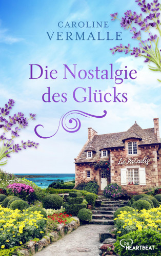 Caroline Vermalle: Die Nostalgie des Glücks