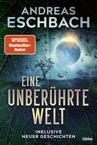 Andreas Eschbach: Eine unberührte Welt