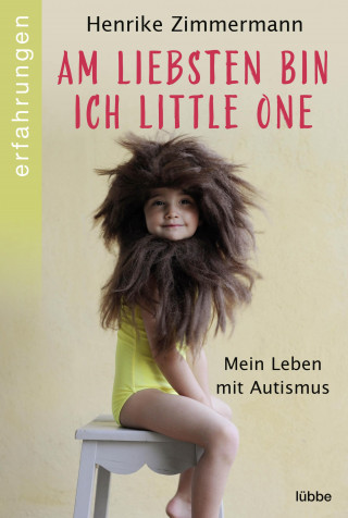 Henrike Zimmermann: Am liebsten bin ich Little One