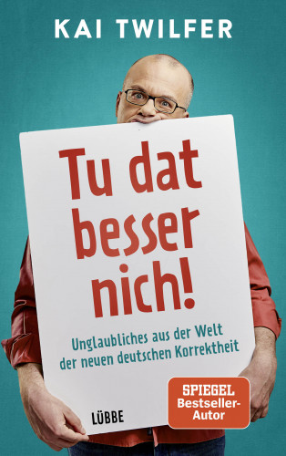 Kai Twilfer: Tu dat besser nich!