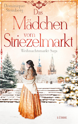 Dominique Steinberg: Das Mädchen vom Striezelmarkt