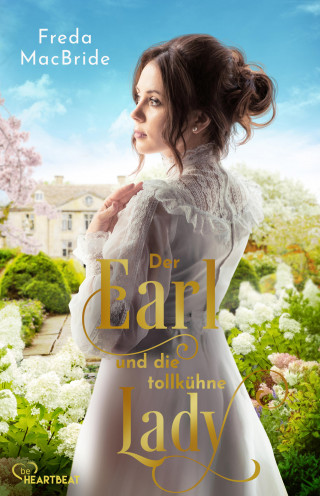 Freda MacBride: Der Earl und die tollkühne Lady