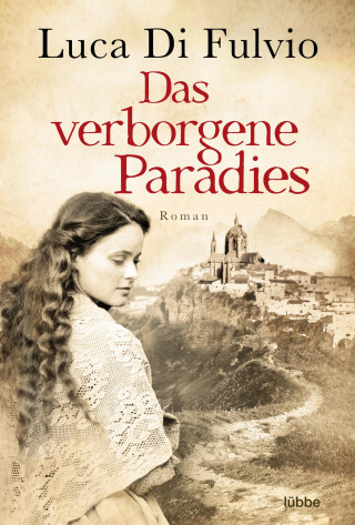 Luca Di Fulvio: Das verborgene Paradies