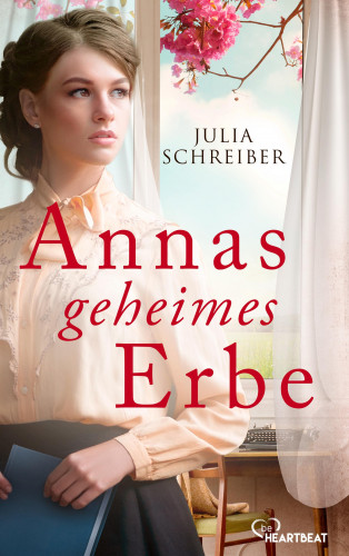 Julia Schreiber: Annas geheimes Erbe