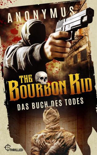 Anonymus: The Bourbon Kid - Das Buch des Todes