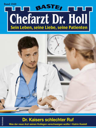 Katrin Kastell: Chefarzt Dr. Holl 1949