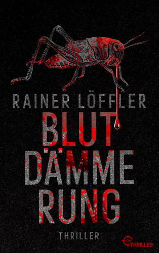 Rainer Löffler: Blutdämmerung