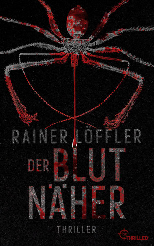 Rainer Löffler: Der Blutnäher
