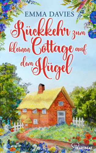 Emma Davies: Rückkehr zum kleinen Cottage auf dem Hügel